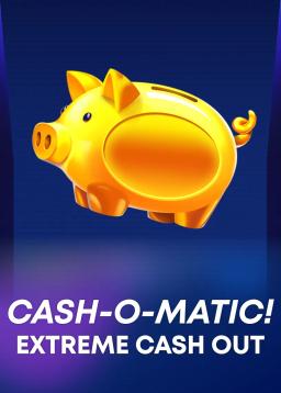 Cash-o-Matic! Extreme Cash Out